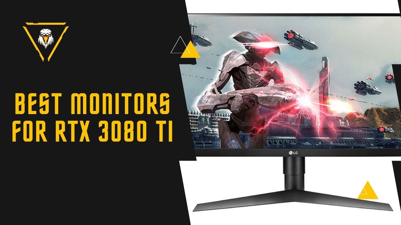 Best Monitors For RTX 3080 Ti (Gaming, 4K, 1080p, 1440p) 2022